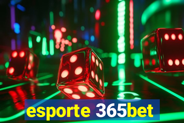 esporte 365bet